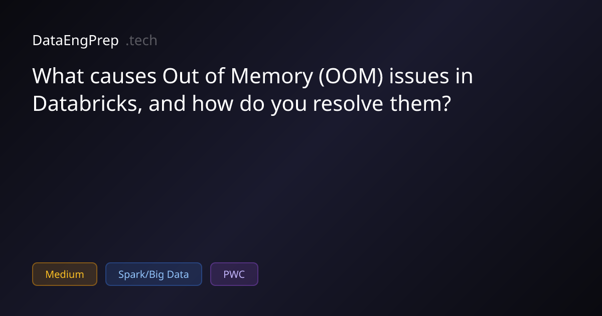 What causes Out of Memory (OOM) issues in Databricks, and how do you…